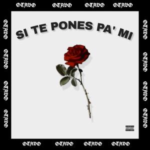 Si te pones pa' mi