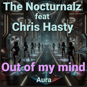 Out Of My Mind (feat. Chris Hasty)