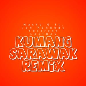 Kumang Sarawak (feat. Jon Kennedy, Fortress & LostBoy Music) (Remix|Explicit)