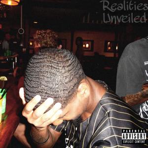 Realities Unveiled (Explicit)