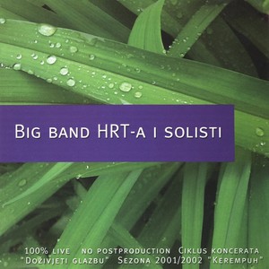 Doživjeti Glazbu: Big Band Hrt-A I Solisti 2001/2002