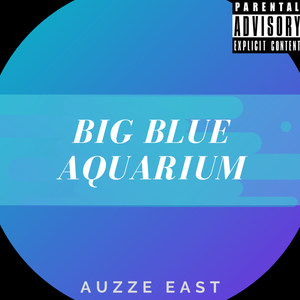 Big Blue Aquarium (Explicit)