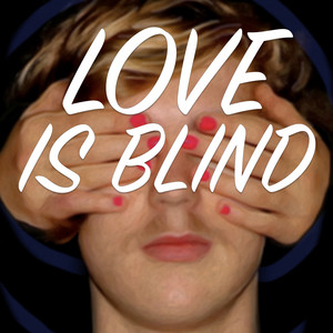 Love Is Blind