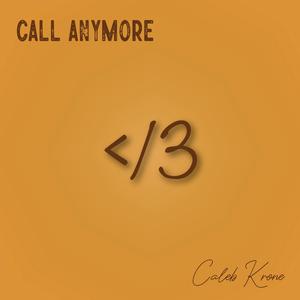 call anymore (Explicit)