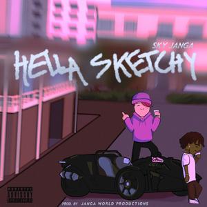 Hella Sketchy (Explicit)