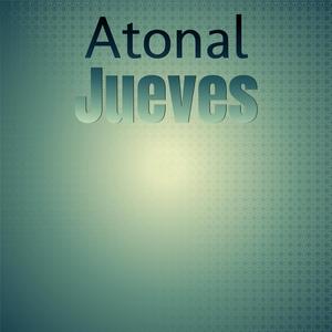 Atonal Jueves