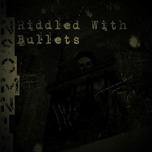 Riddled with bullets