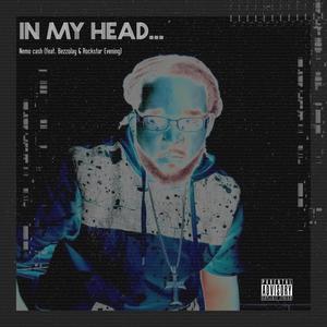 In My Head (feat. Bezzolay & Rockstar Evening) (Explicit)