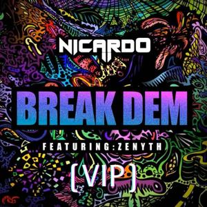 Break dem (VIP) (feat. Zenyth)