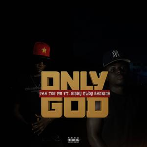 Only God (feat. Ricky Bwoy Ranking) (Explicit)