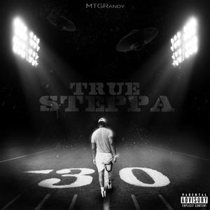 TRUE STEPPA (Explicit)