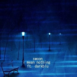 i mean nothing (prod. lil heartbreak)