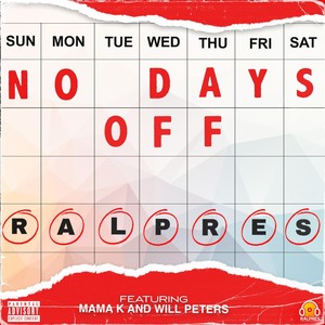 No Days Off (feat. Mama K & Will Peters) [Explicit]