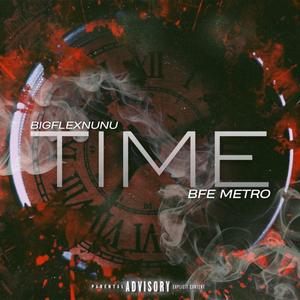TIME (feat. BFE METRO) (Explicit)