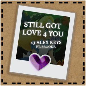 Still Got Love For You b (feat. Brooke) [Explicit]