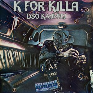 K For Killa (Explicit)