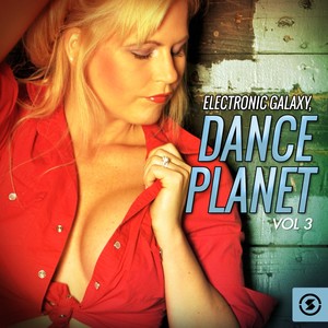 Electronic Galaxy: Dance Planet, Vol. 3