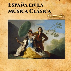 España en la Música Clásica, Granados