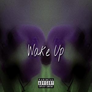 Wake Up (Explicit)