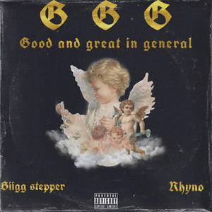 GGG (Good and Great In General) [Explicit]