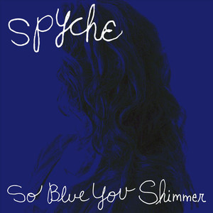 So Blue You Shimmer (Explicit)