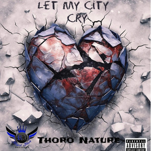 Let My City Cry (Explicit)