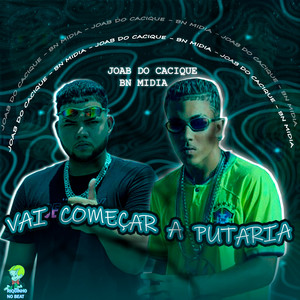 VAI COMEÇAR A PUTARIA (Explicit)