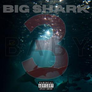 Big Shark (Explicit)