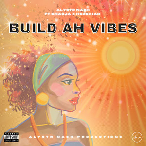 Build Ah Vibes (feat. Gha9ja & Freshflowz) (Radio Edit)