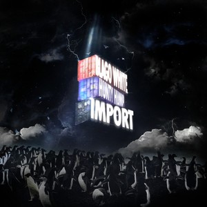 Import (feat. blago white) (Explicit)
