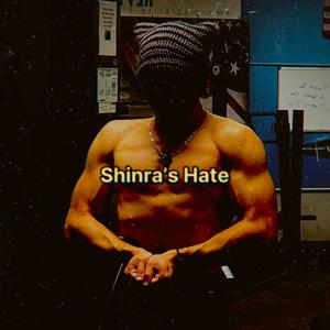 Shinra's Hate (Explicit)