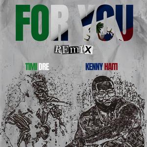 FOR YOU (feat. Kenny Haiti) (Remix)