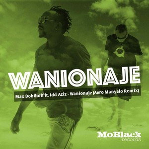 Wanionaje (Aero Manyelo Remix)