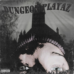 Dungeon Playaz (Explicit)