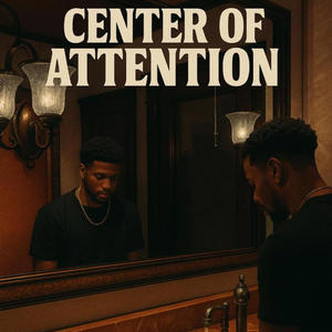 Center Of Attention (feat. T-Saint & Blvcxrose beats) (Explicit)