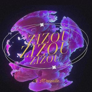 Je M'appelle zizou (Explicit)