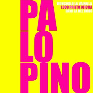 Pa Lo Pino (feat. Daya La Del Bobo & Loco Prieto Oficial) (Explicit)