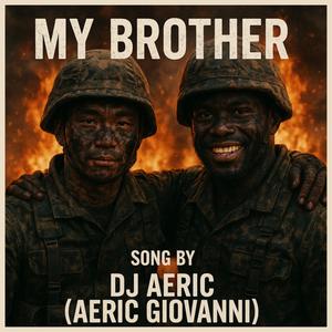 MY BROTHER (feat. Aeric Giovanni)