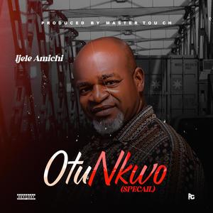 Otu Nkwo (Special)