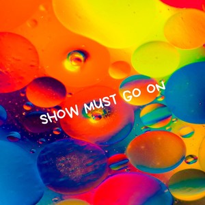 Show Must Go On (Explicit)