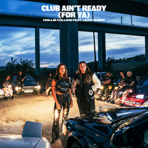 Club Ain't Ready (For Ya)