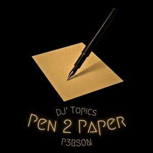 Pen 2 Paper (feat. P3RS0N)