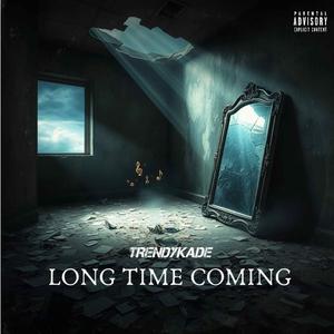 Long Time Coming (Explicit)
