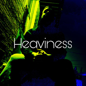 Heaviness