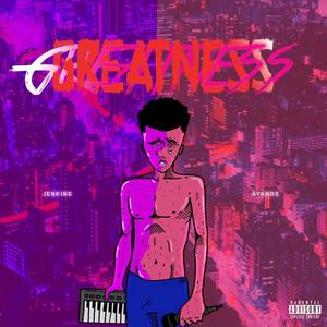 Greatness (Explicit)