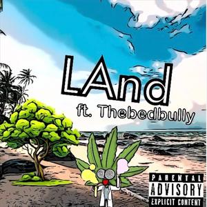 LAnd (feat. TheBedBully) [Explicit]