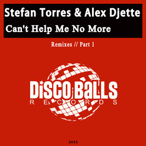 Can't Help Me No More (Remixes) Part 1