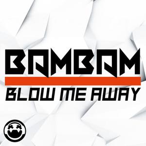 Blow Me Away