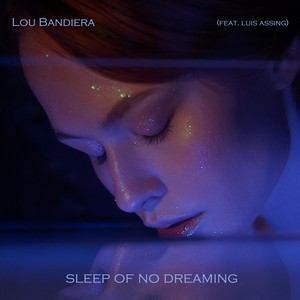 Sleep of No Dreaming (feat. Luis Assing)