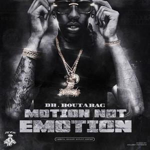 Motion Not Emotion (Explicit)